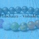Das Halschakra – Vishuddha