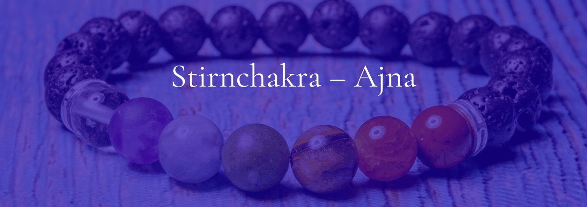 Das Stirnchakra – Ajna (Drittes Auge)