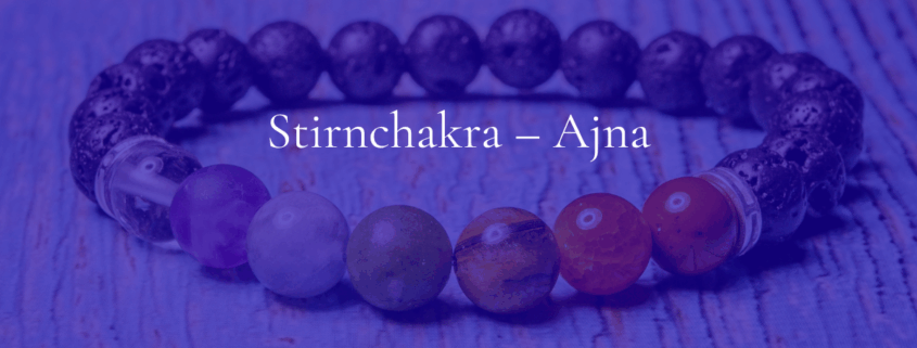Das Stirnchakra – Ajna (Drittes Auge)
