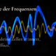 Magie der Frequenzen