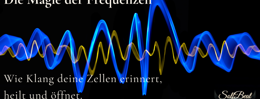Magie der Frequenzen