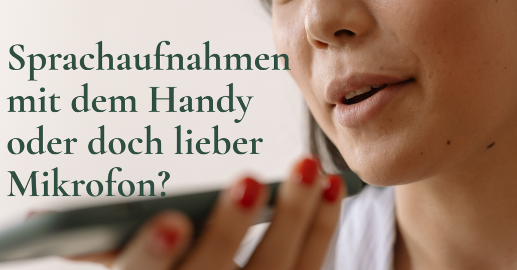 Sprachaufnahmen mit dem Handy